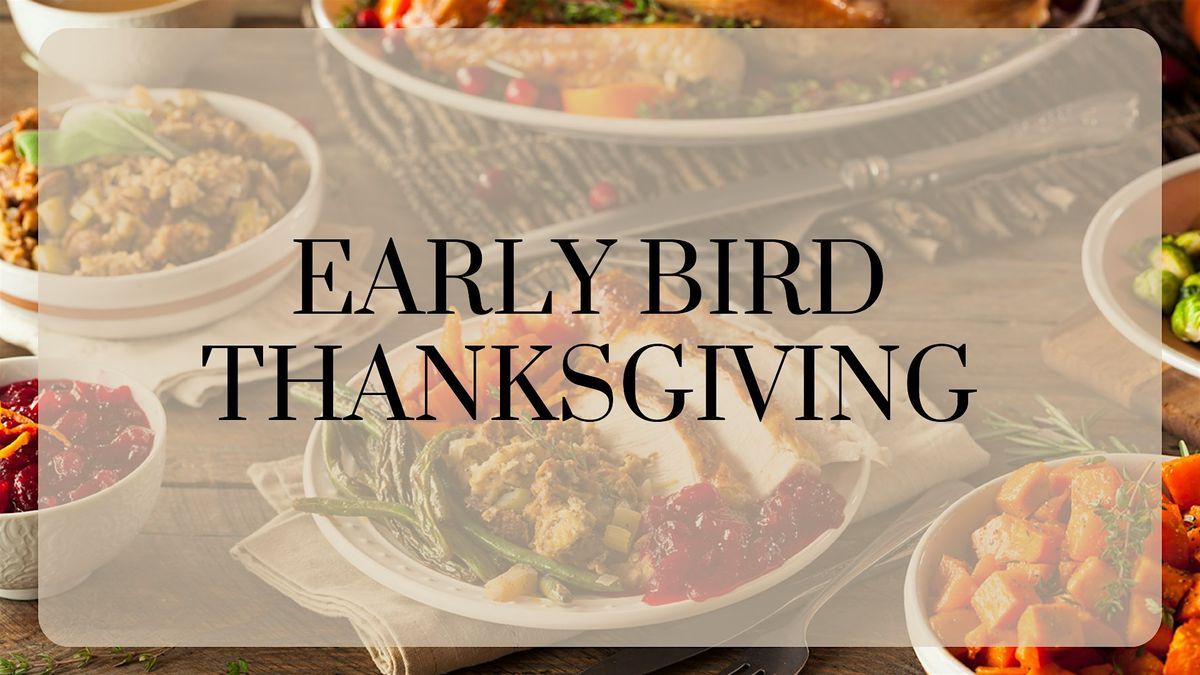 Early Bird Thanksgiving