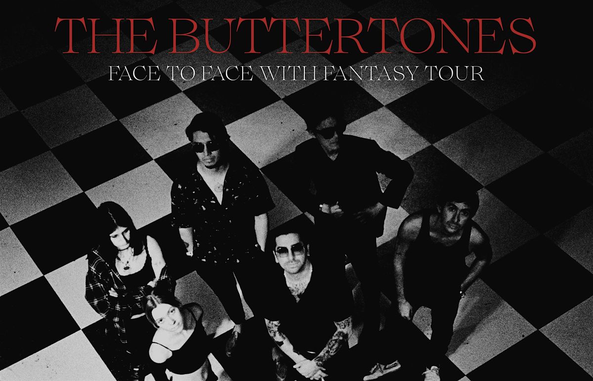 The Buttertones Face To Face With Fantasy Tour