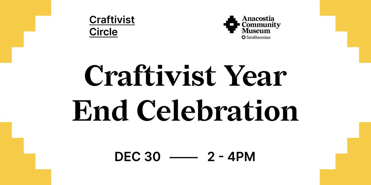 Craftivist Circle: Craftivist Year End Celebration