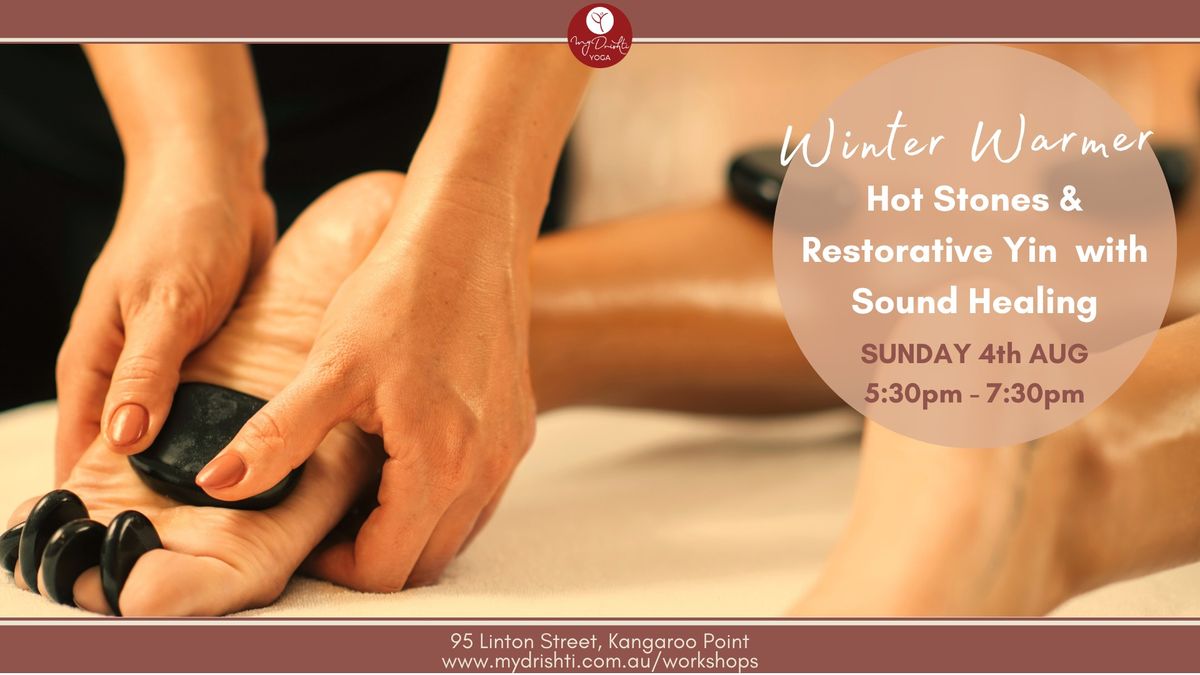Winter Warmer - Hot Stone Massage & Restorative Yoga with Sound Healing