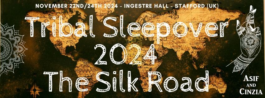 Tribal Sleepover 14 - "The Silk Road" 