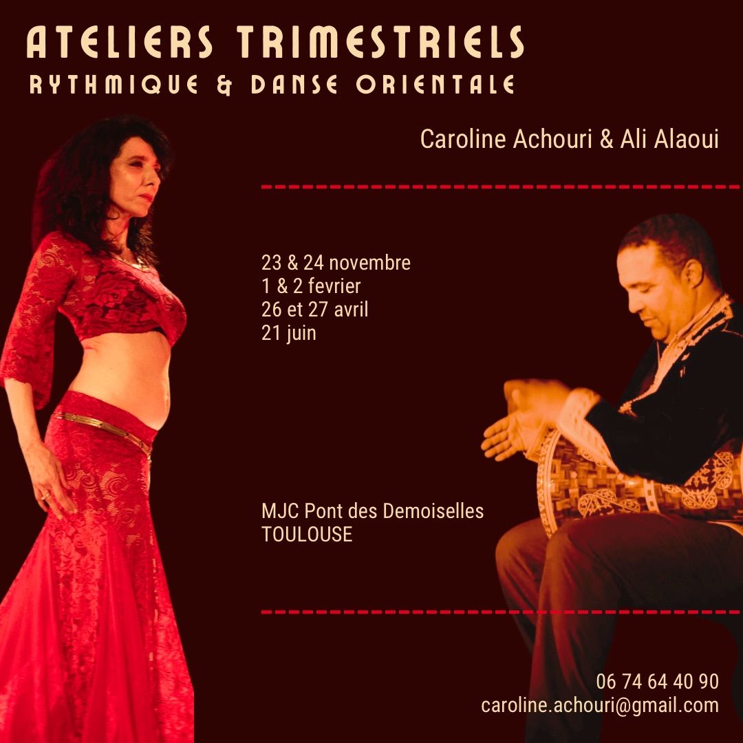 Ateliers trimestriels Rythmique & Danse Orientale  \/\/ Caroline Achouri & Ali Alaoui