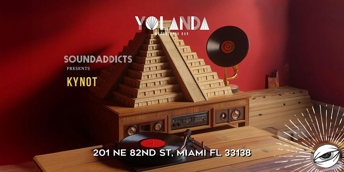 Soundaddicts at Yolanda's featuring KYNOT