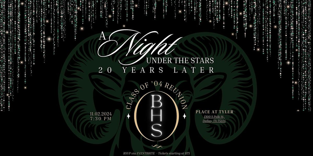 A Night Under the Stars - 20 Years Later...............BHS 2004 Reunion