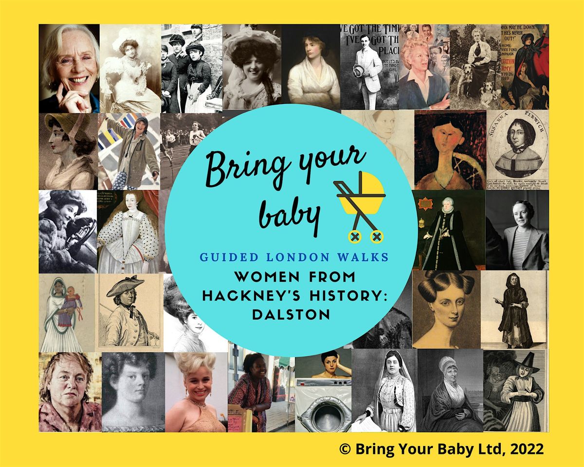 BRING YOUR BABY GUIDED LONDON WALK: "Women from Dalston's History"