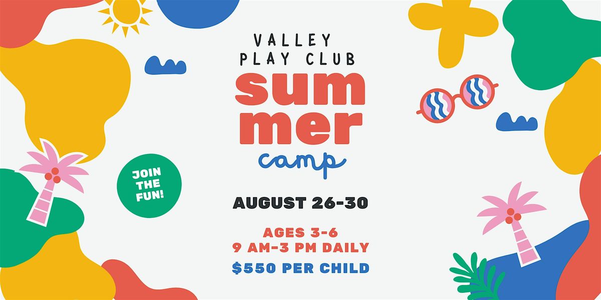 Valley Play Club Summer Camp (Week 2)