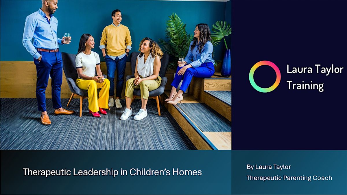 Therapeutic Leadership in Children's Homes training