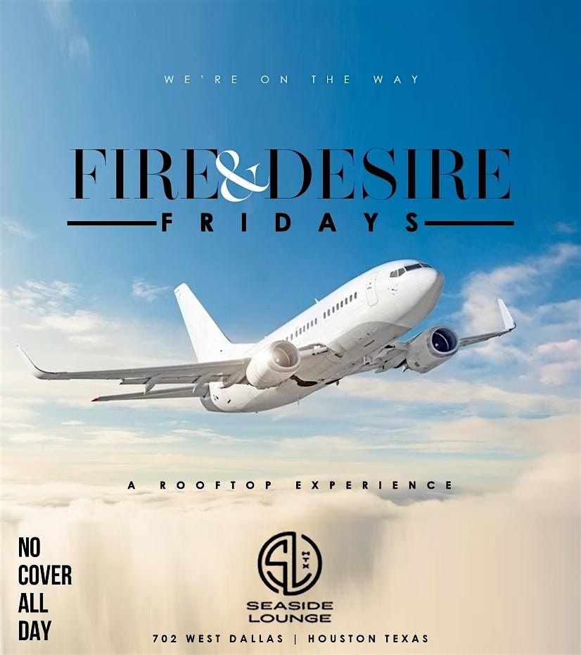 Fire & Desire Fridays