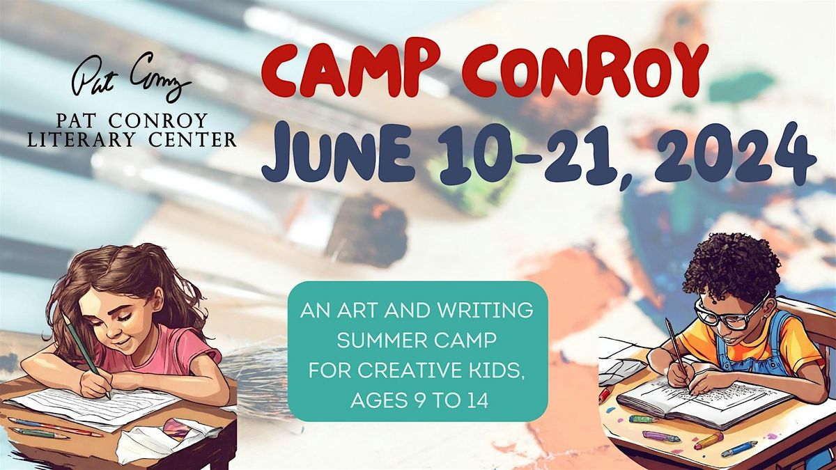Camp Conroy 2024 |  Day Camp for Young Writers & Artists, Ages 9-14