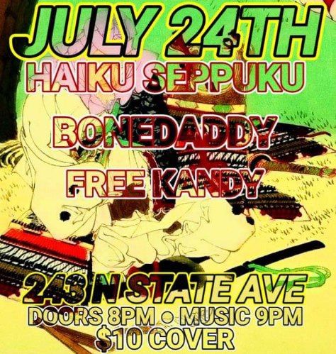 Haiku Seppuku, Bonedaddy, and Free Kandy @ State Street Pub!