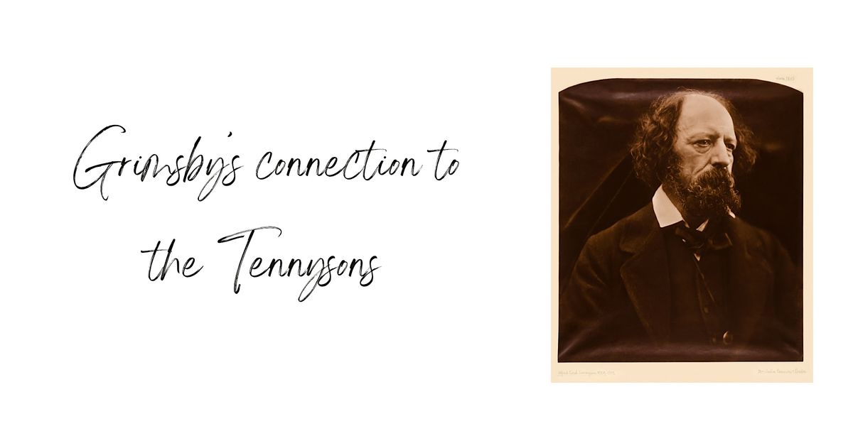 Grimsby's connection to the Tennysons - a talk