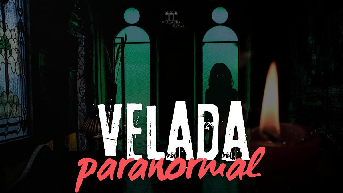 VELADA PARANORMAL