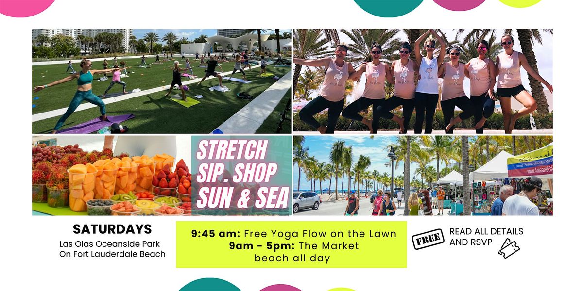 Free Bachelorette Yoga on the Lawn, Farmers Mkt & Ft Lauderdale Beach