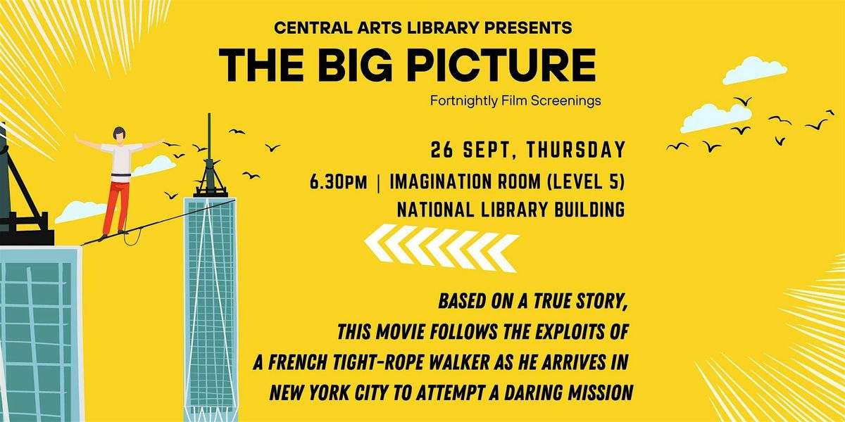 The Big Picture- Monthly Movie Screenings (26 Sept) | Central Arts Library