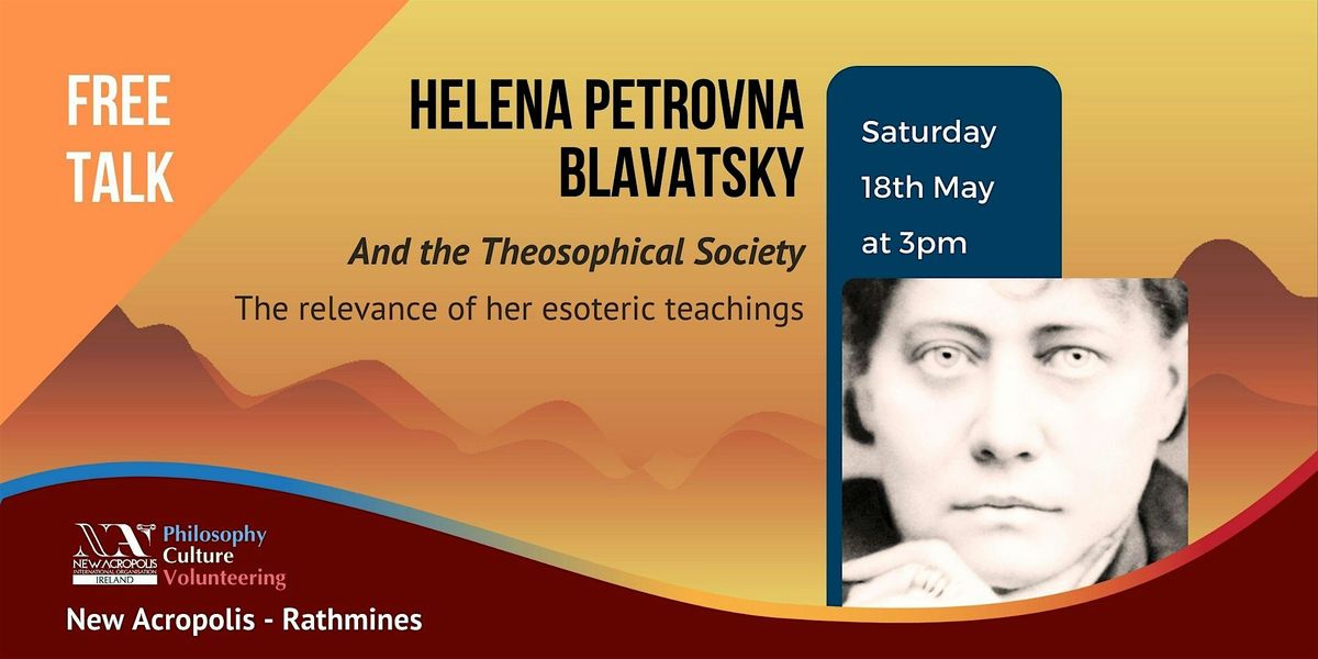 Free Talk: H.P. Blavatsky & the Theosophical Society