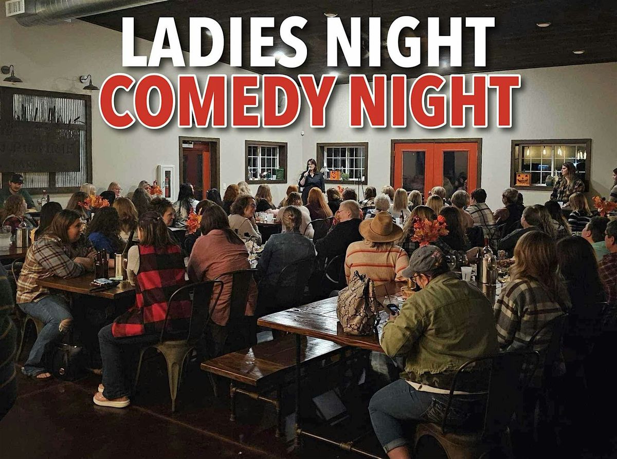 Ladies Night Comedy Night at Painted Prairie Vineyard