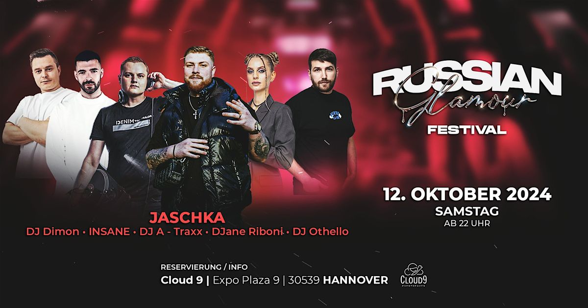 12.10.2024 \u2605 RUSSIAN GLAMOUR FESTIVAL \u2605 CLOUD 9 (ehemals FUNPARK) HANNOVER