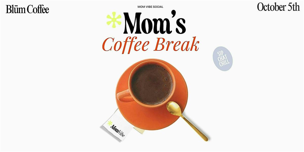 Mom's Coffee Break