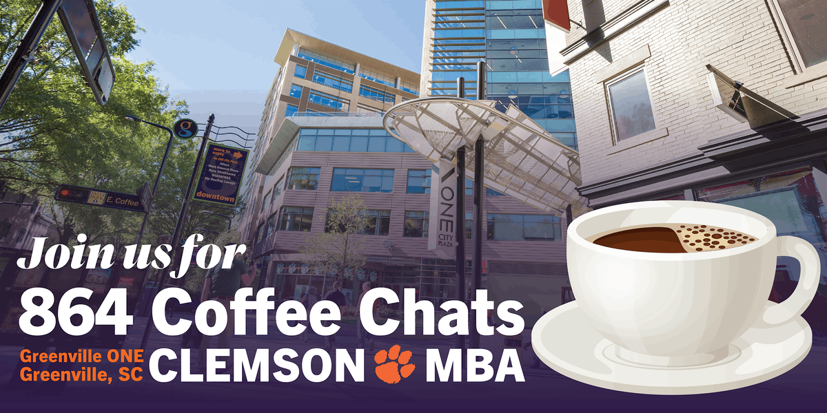 Clemson MBA Coffee Chats | Greenville ONE