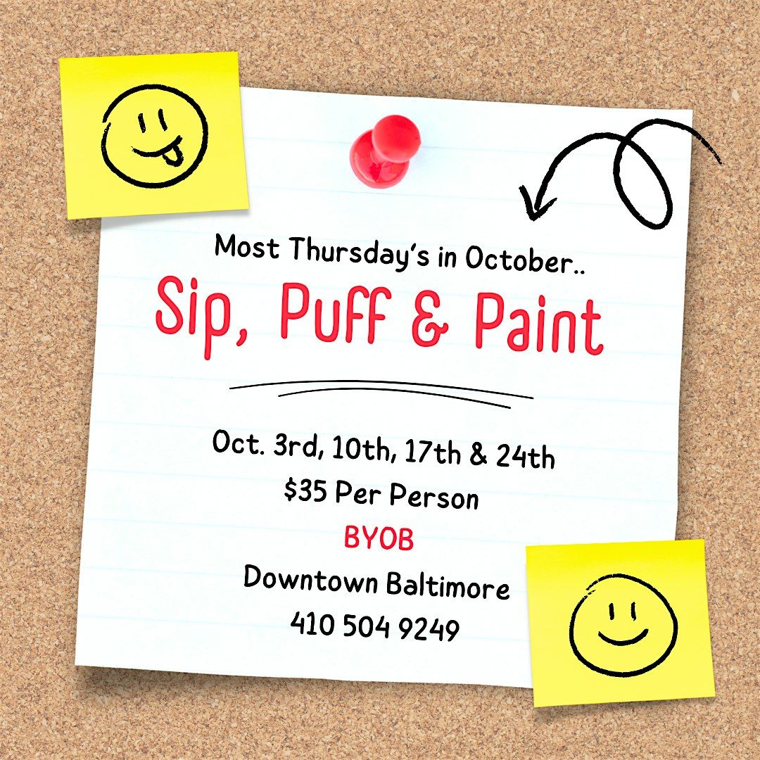 Sip, Puff n Paint.. Most Thursdays in October!