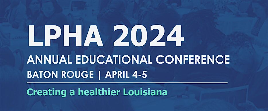 2024 LPHA Annual Educational Conference