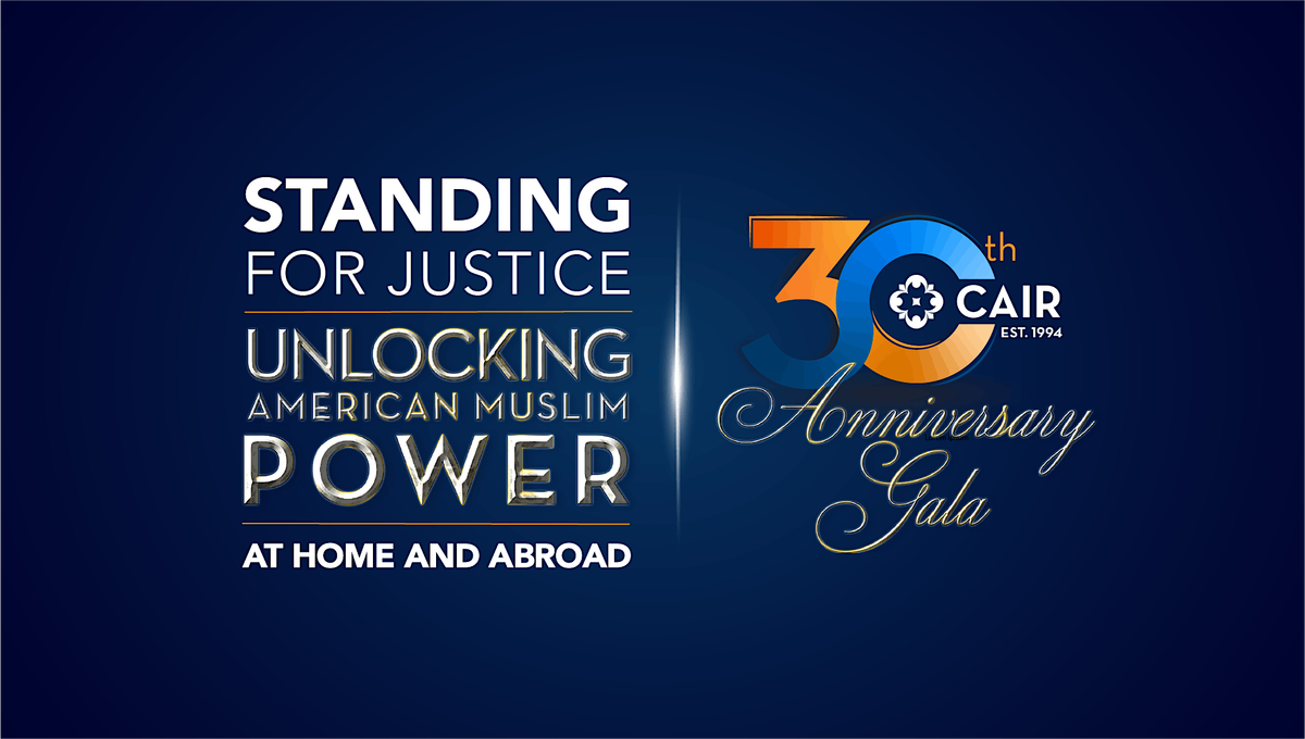 CAIR\u2019s 30th Anniversary Gala