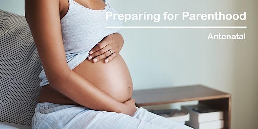 Preparing for Parenthood\u00a0 2 week antenatal course-  Hatfield Queensway