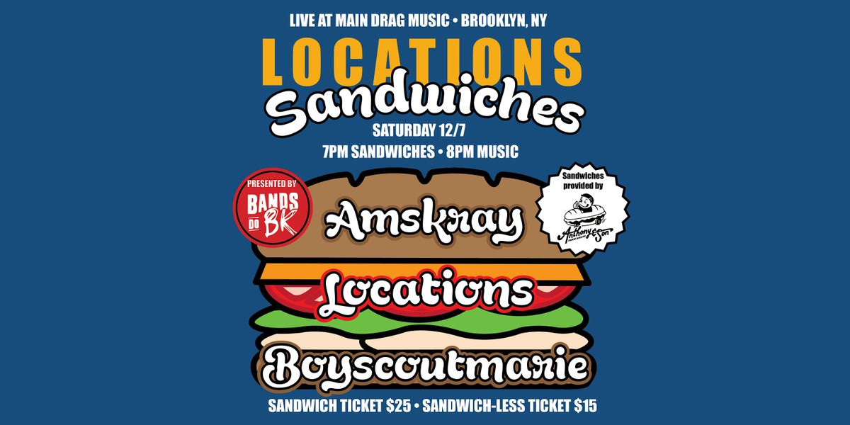 Locations Sandwiches ft Boyscoutmarie + Amskray: Live at Main Drag