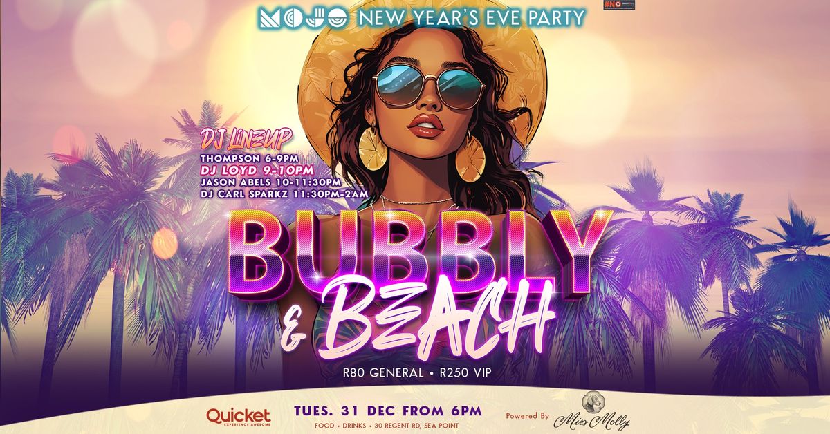 Mojo's BUBBLY & BEACH New Year's Eve Party