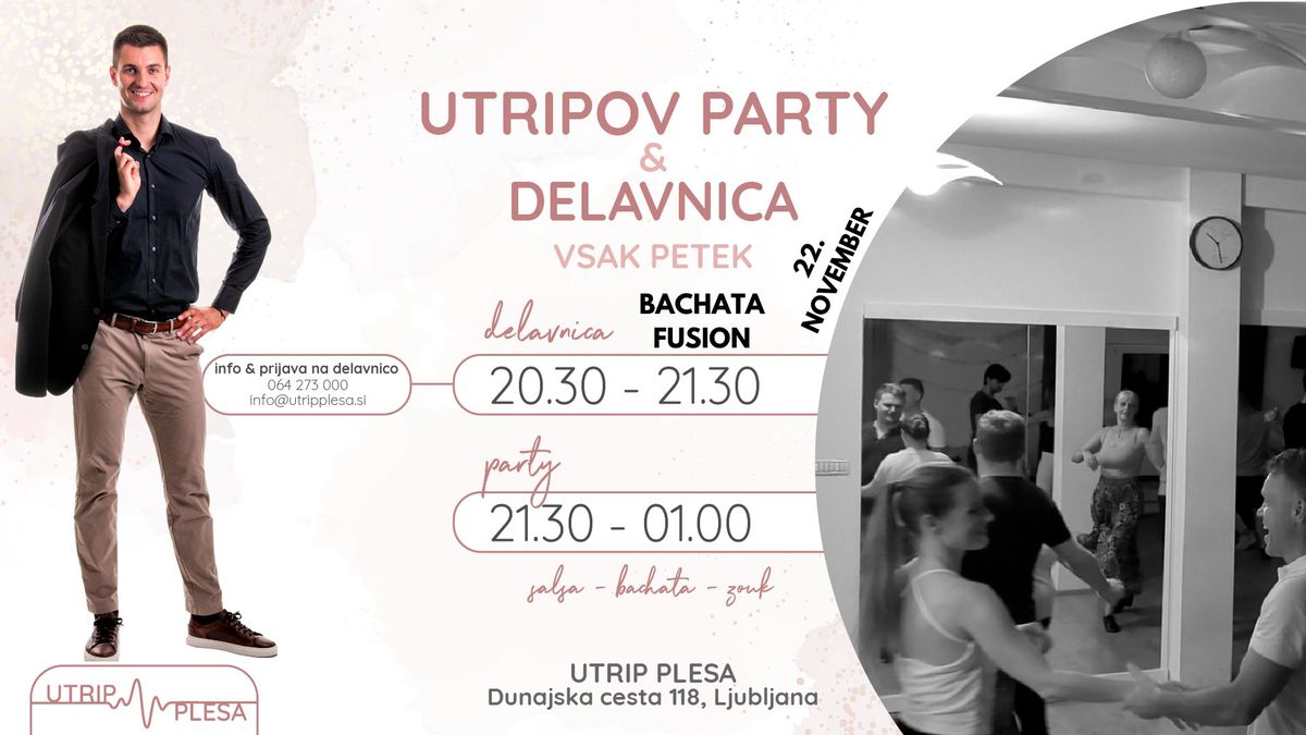 \ud83d\udd25UTRIPOV REDNI PETKOV PARTY\ud83d\udd2522.11. - delavnica BACHATA FUSION z Matejem - salsa,bachata,zouk\u2764\ufe0f