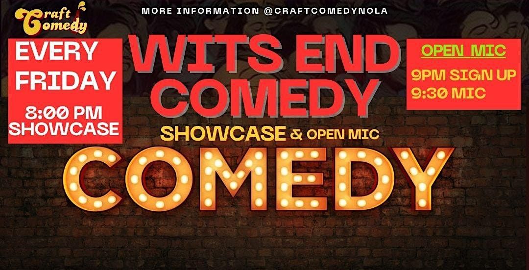 Wits End Comedy Showcase & Open Mic