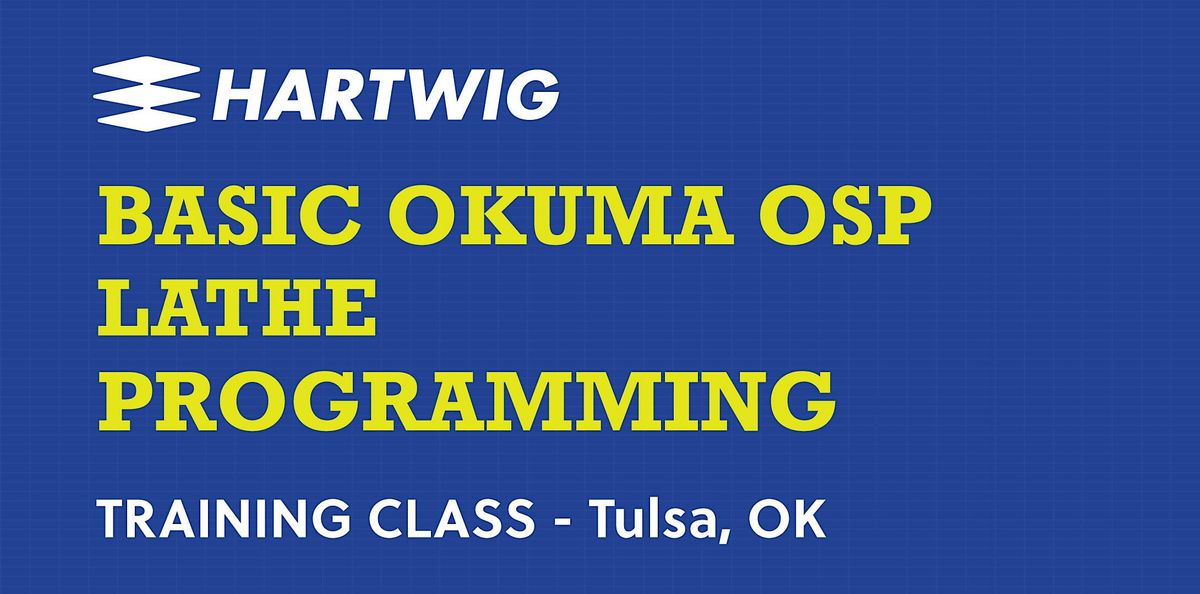 Training Class - Basic Okuma Lathe Programming Class