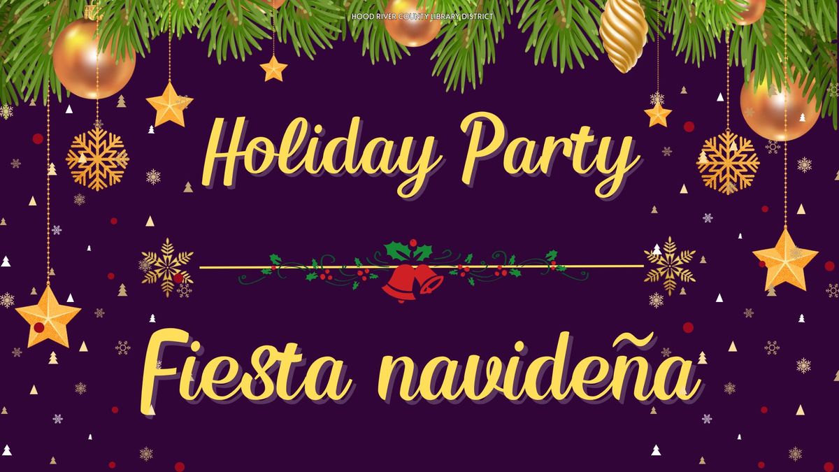 Holiday Party\/ Fiesta Navidena (Parkdale\/ Cascade Locks)