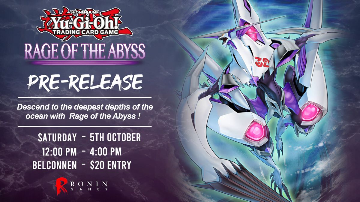 Yu-Gi-Oh! Rage of the Abyss: Pre-Release - Belconnen