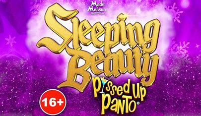 P*ssed Up Panto - Sleeping Beauty 