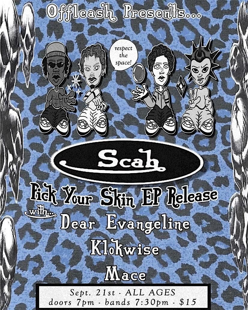 SCAB PICK YOUR SKIN EP RELEASE PRESENTED BY OFFLEASH