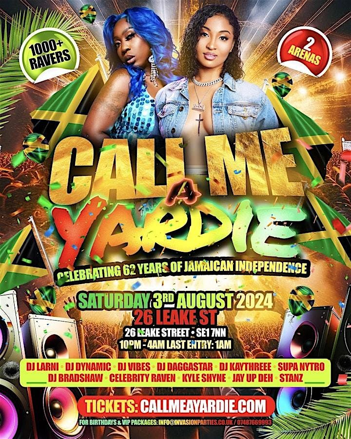 CALL ME A YARDIE - JA 62ND INDEPENDENCE PARTY