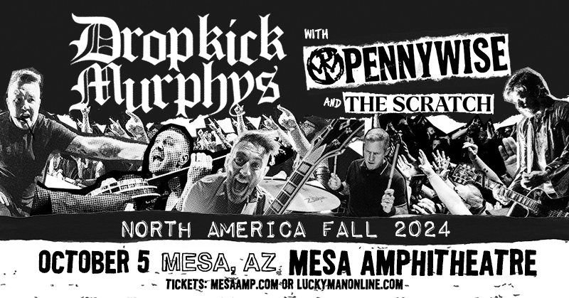 Dropkick Murphys w\/ Pennywise & The Scratch