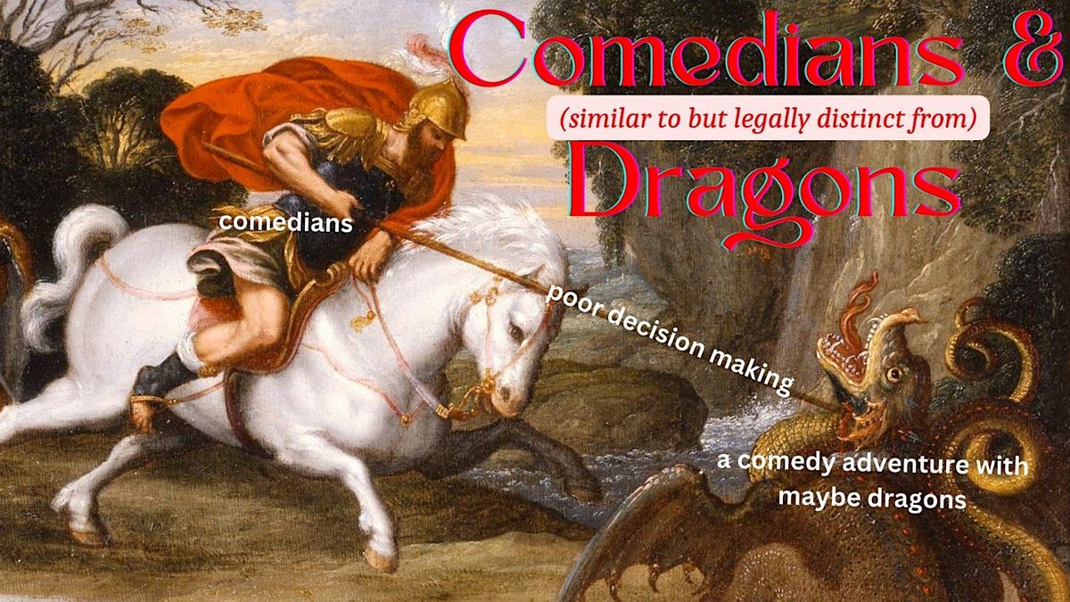 Comedians & Dragons - A Live Comedy Adventure