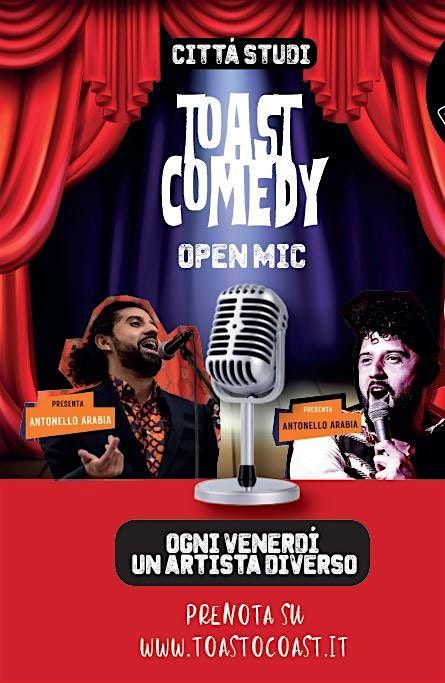 Citt\u00e0 Studi Ogni VENERDI' SERA, Cena In Cabaret Al Toast Comedy Open Mic!