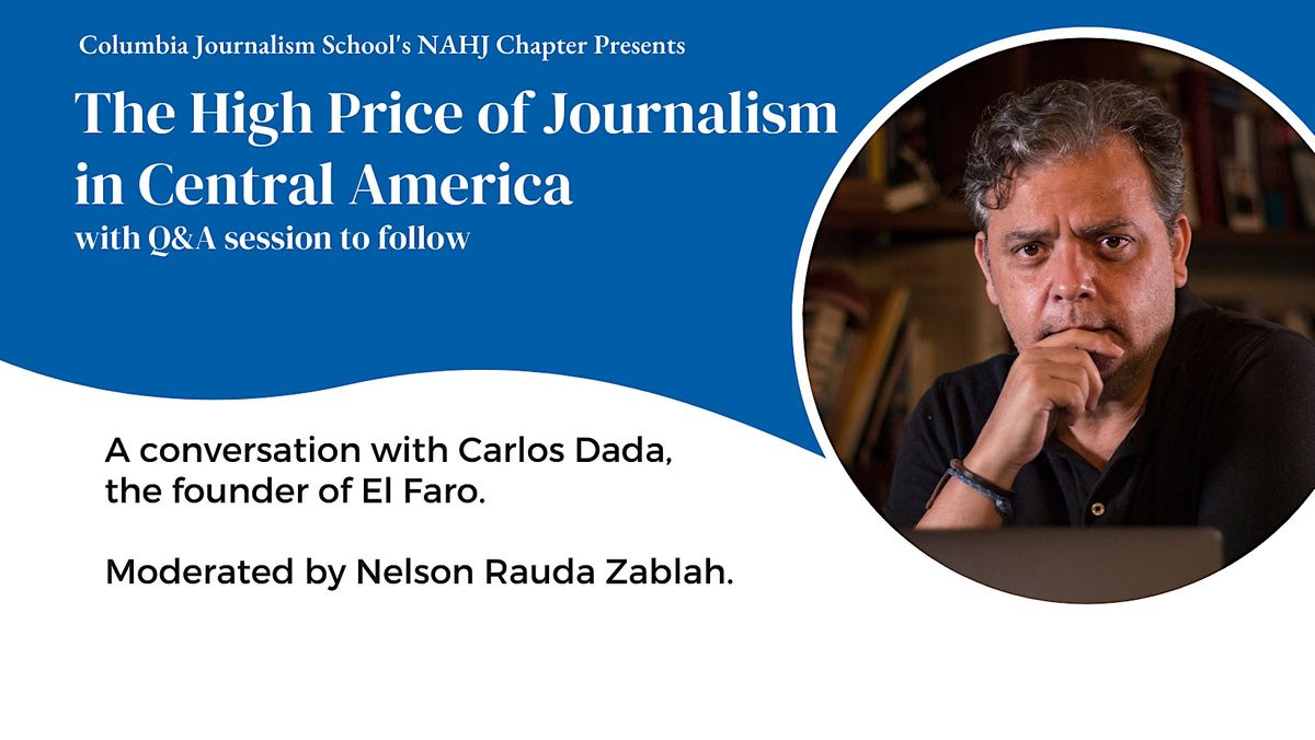 The High Price of Journalism in Central America, Columbia University