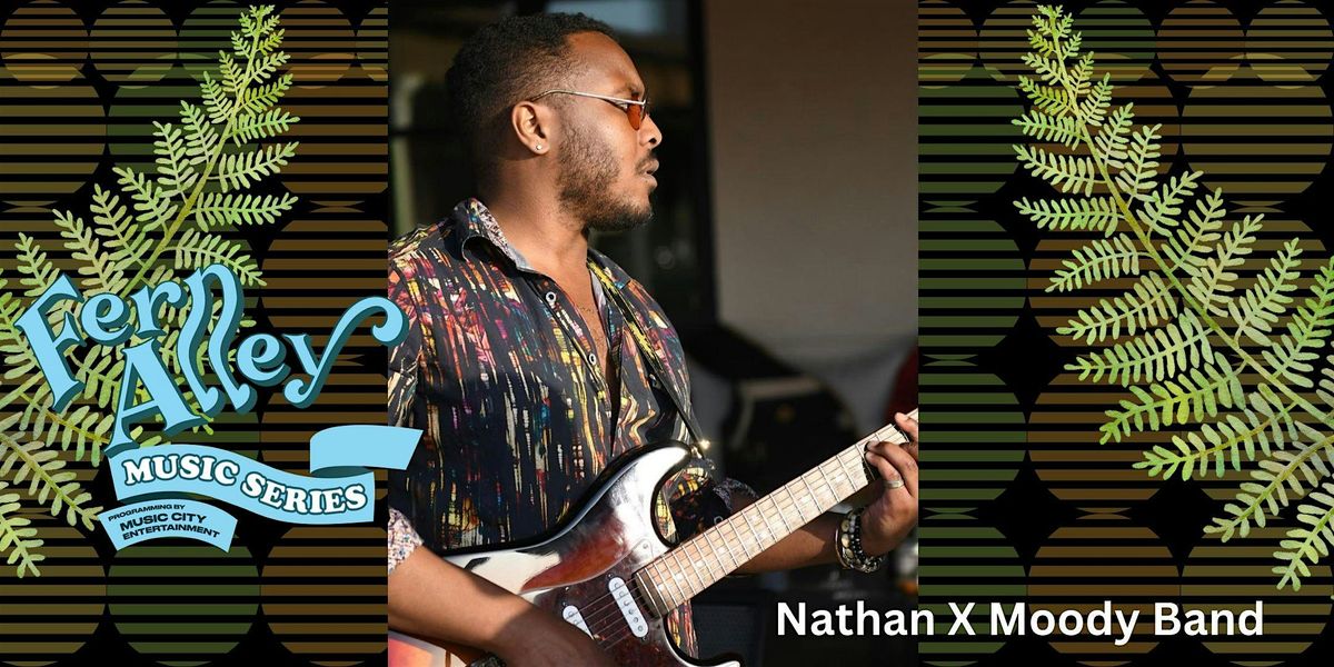 MCSF Presents the Fern Alley Music Series w\/Nathan X Moody Band