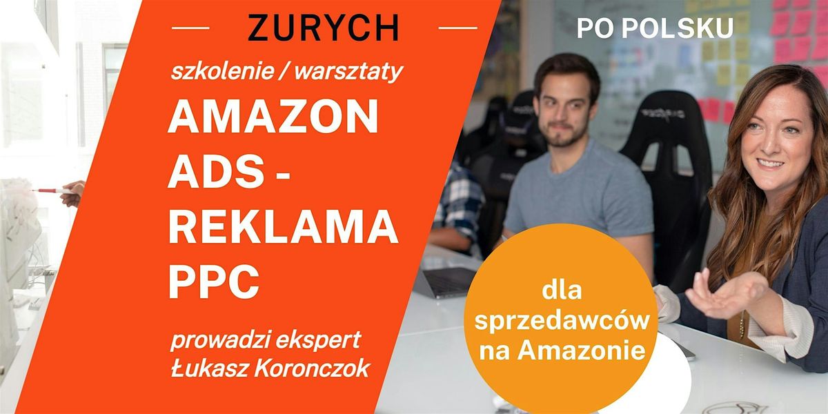 Szkolenie Amazon Ads Reklama PPC (po polsku)- STACJONARNIE