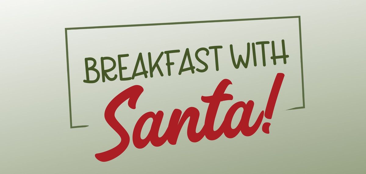 17th Annual Breakfast with Santa! *SOLD OUT*