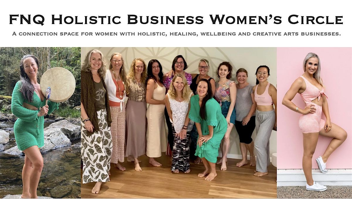 FNQ Holistic Business Women's Circle - July 2024
