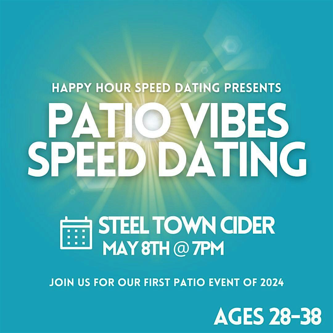 Patio Vibes Speed Dating Ages 28-38 @Steel Town Cider