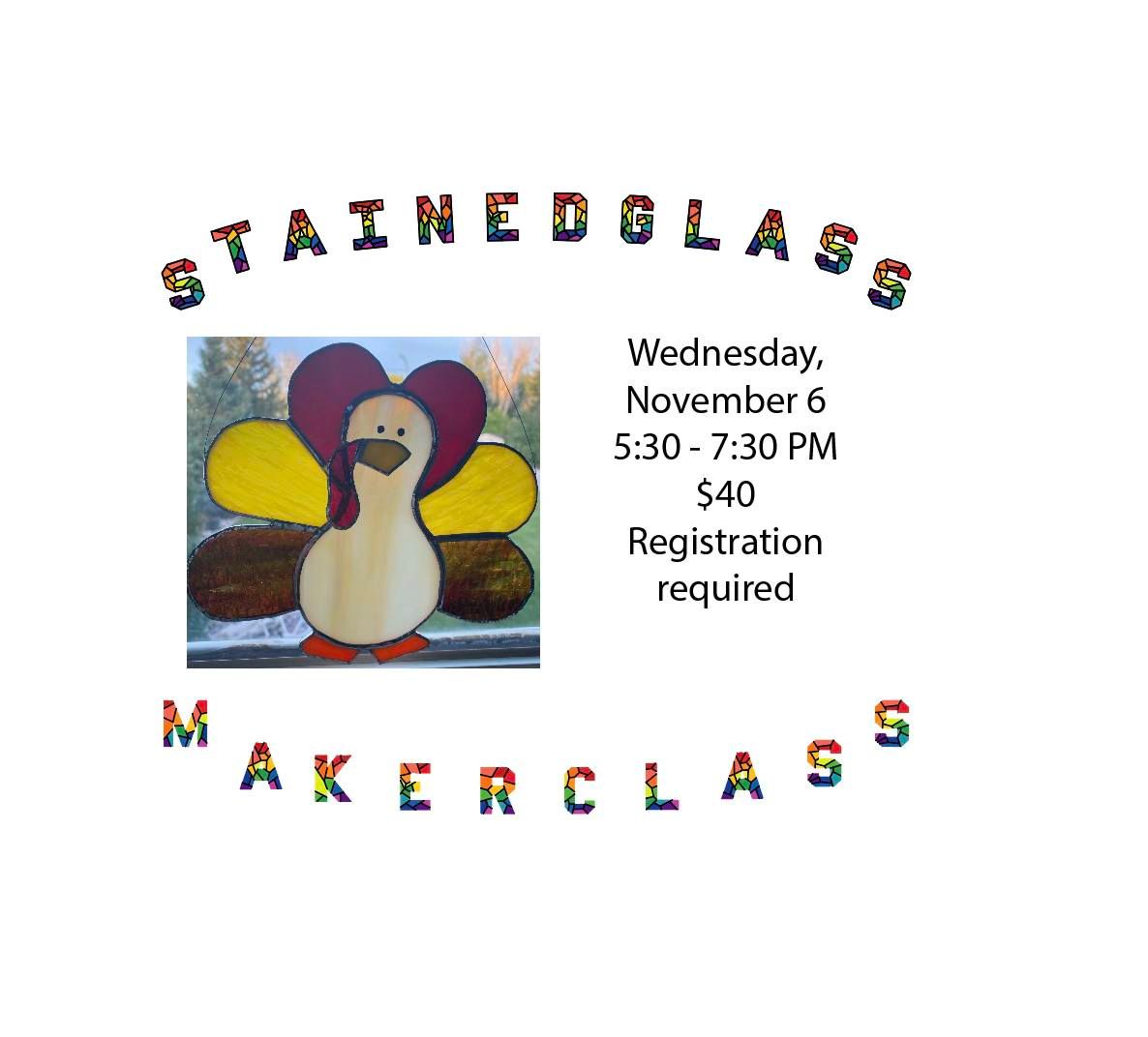 Stained Glass Turkey MakerClass (Nov. 6)