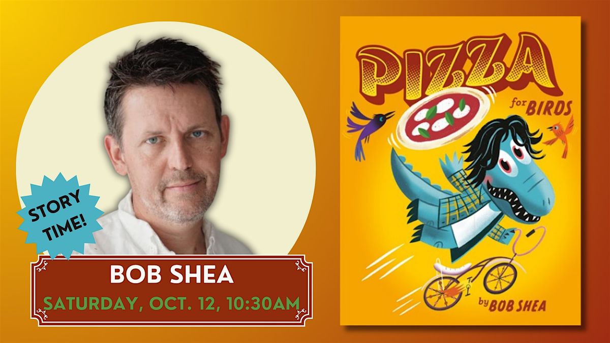 Bob Shea | Pizza for Birds (Storytime!)