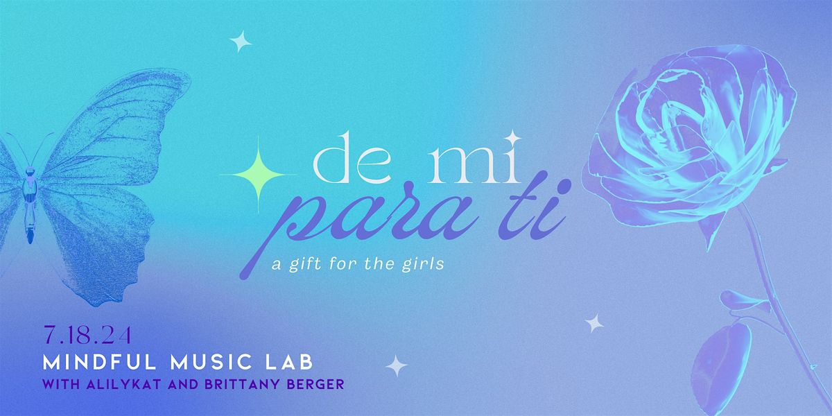 De Mi, Para Ti: a Gift for the Girls