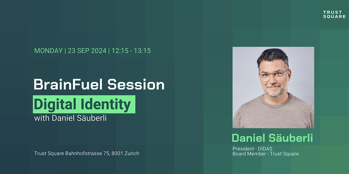 BrainFuel Session: Digital Identity with Daniel S\u00e4uberli